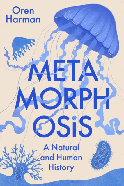 Metamorphosis: A Natural and Human History