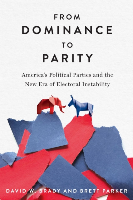 From Dominance to Parity: America's Political Parties and the New Era of Electoral Instability