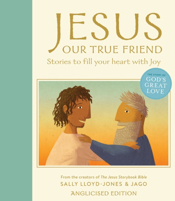 Jesus, Our True Friend, Anglicised Edition: Stories to Fill Your Heart With Joy