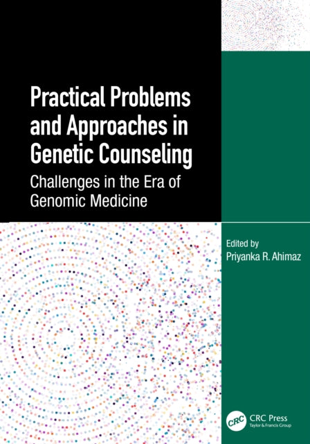 Practical Problems and Approaches in Genetic Counseling: Challenges in the Era of Genomic Medicine