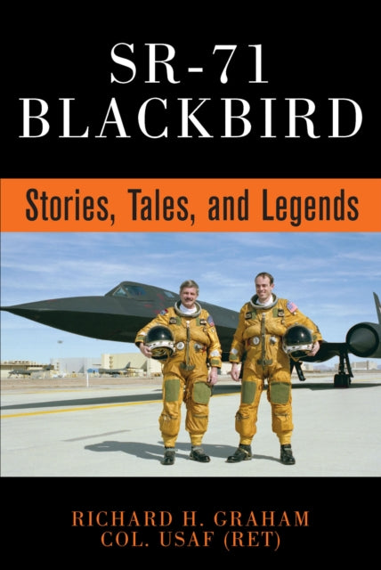 SR-71 Blackbird: Stories, Tales, and Legends