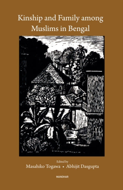 Kinship and Family Among Muslims in Bengal