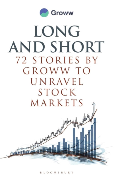 Long and Short: 72 Stories by Groww to Unravel Stock Markets