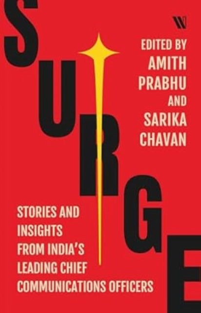 Surge: Stories and insights from India’s Leading Chief Communications Officers