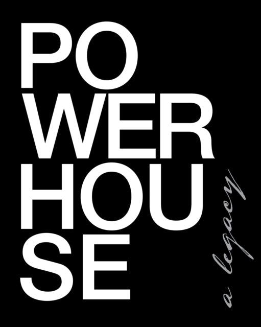 Powerhouse: A Legacy