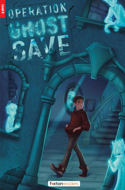 Operation Ghost Save - Foxton Reader Level-6 (2300 Headwords B2/C1) with free online AUDIO