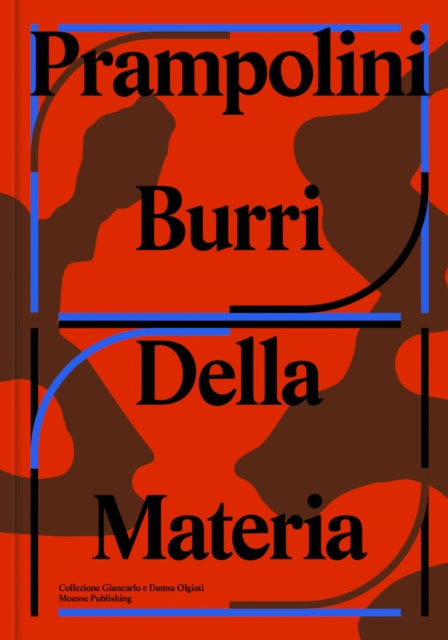 Prampolini Burri: Dalla Materia
