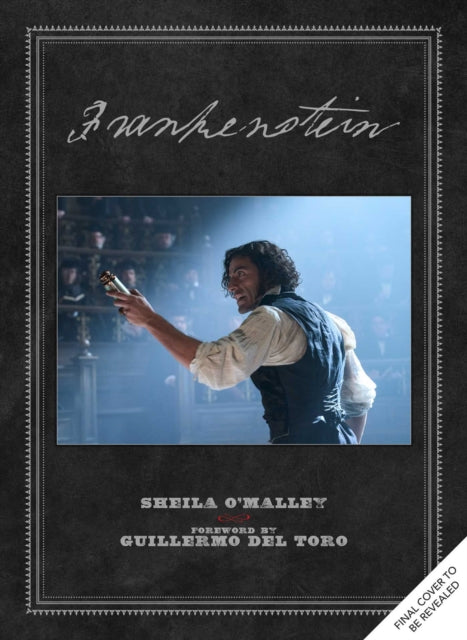 Frankenstein: Written and Directed by Guillermo del Toro