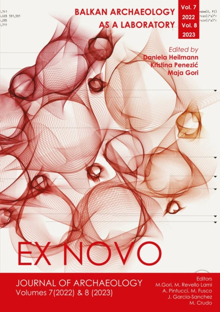 Balkan Archaeology as a Laboratory: Ex Novo: Journal of Archaeology 7 (2022) & 8 (2023)