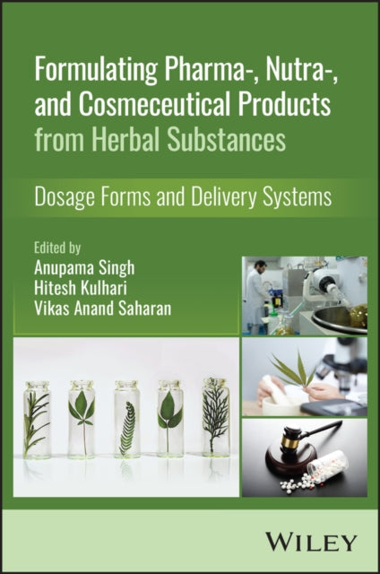 Formulating Pharma-, Nutra-, and Cosmeceutical Products from Herbal Substances: Dosage Forms and Delivery Systems