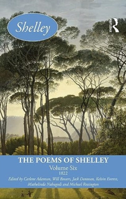 The Poems of Shelley: Volume Six: 1822