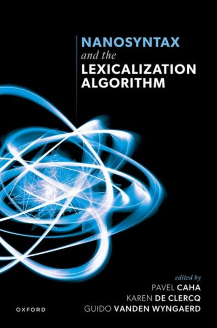 Nanosyntax and the Lexicalization Algorithm