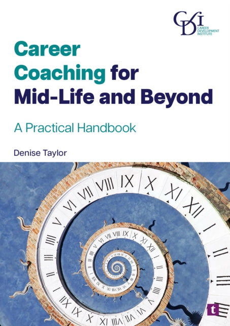 Career Coaching for Midlife and Beyond: A Practical Handbook