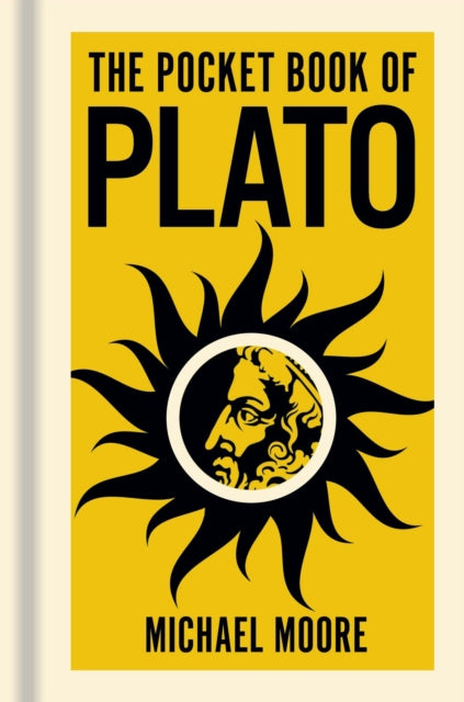 The Pocket Book of Plato: A Concise Introduction to Plato’s Writings and Ideas
