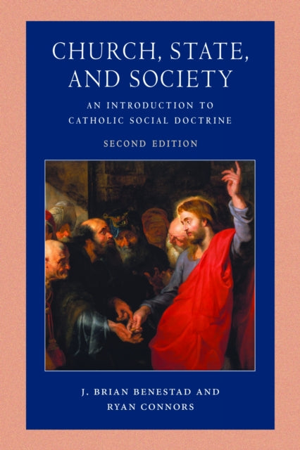 Church, State, and Society: An Introduction to Catholic Social Doctrine