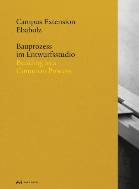 Campus Extension Ebaholz: Building as a Common Process