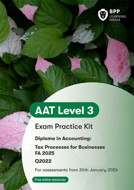 AAT Tax Processes for Businesses: Exam Practice Kit