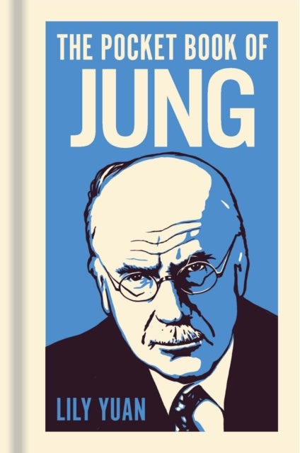The Pocket Book of Jung: A Concise Introduction to Jung’s Writings and Ideas
