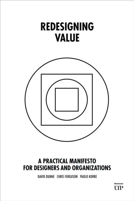 Redesigning Value: A Practical Manifesto for Designers and Organizations