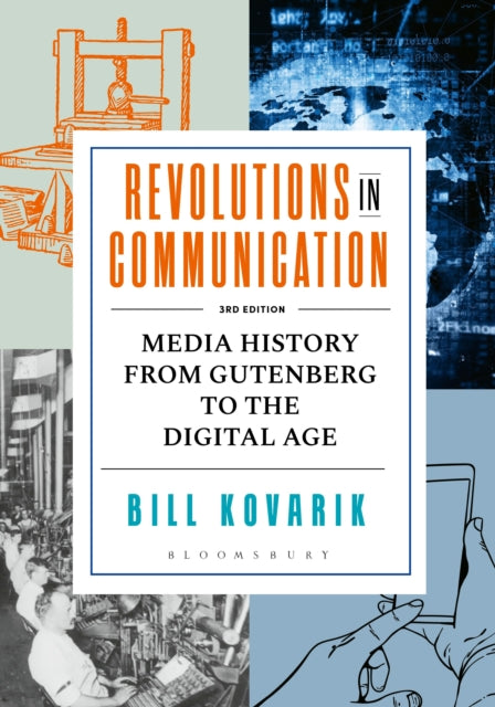 Revolutions in Communication: Media History from Gutenberg to the Digital Age