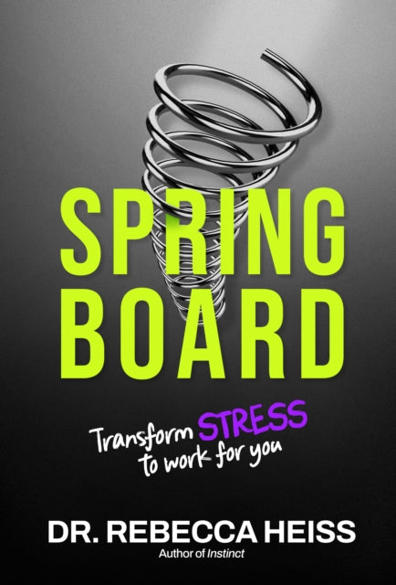 Springboard: Transform Stress to Work for You