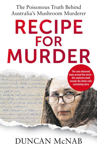 Recipe for Murder: The poisonous truth behind Australia's Mushroom Murderer