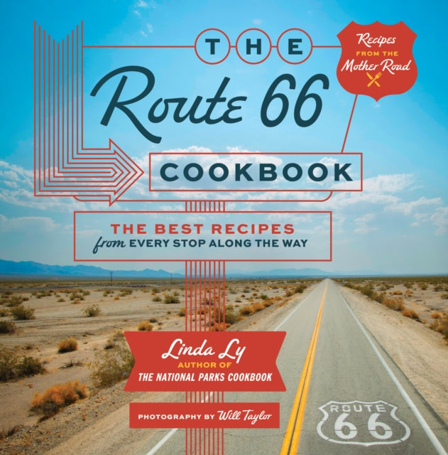 The Route 66 Cookbook: The Best Recipes from Every Stop Along the Way