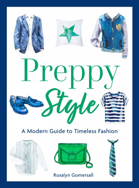 Preppy Style: A Modern Guide to Timeless Fashion