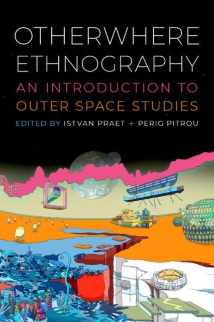 Otherwhere Ethnography: An Introduction to Outer Space Studies