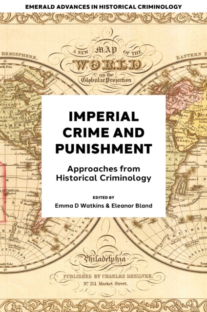 Imperial Crime and Punishment: Approaches from Historical Criminology