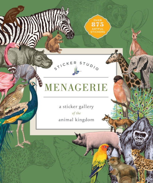 Sticker Studio: Menagerie: A Sticker Gallery of The Animal Kingdom