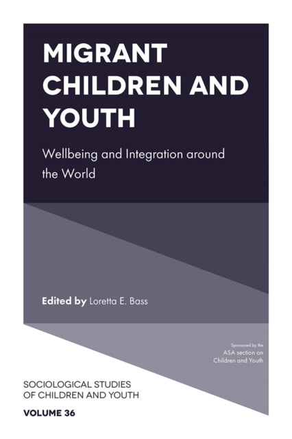 Migrant Children and Youth: Wellbeing and Integration around the World