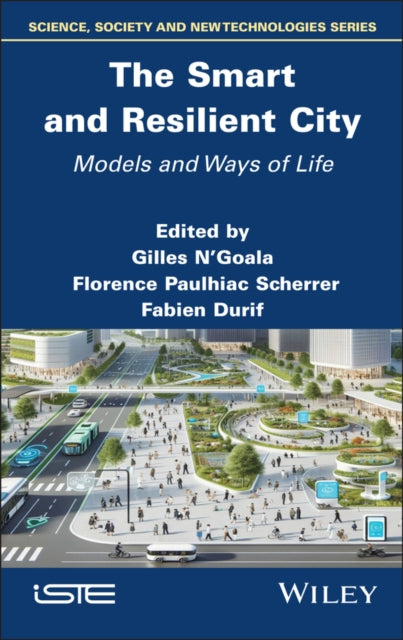 The Smart and Resilient City: Models and Ways of Life