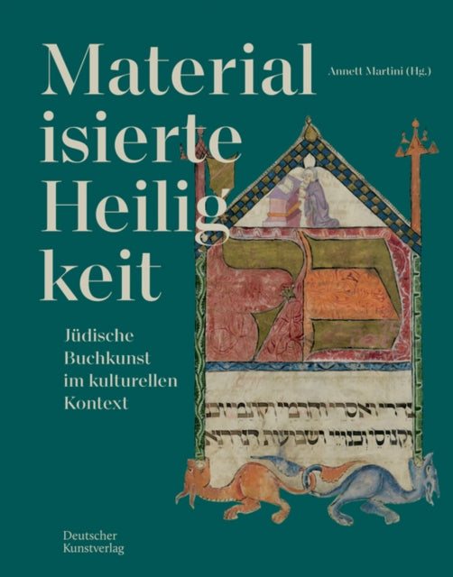Materialisierte Heiligkeit: Judische Buchkunst im kulturellen Kontext