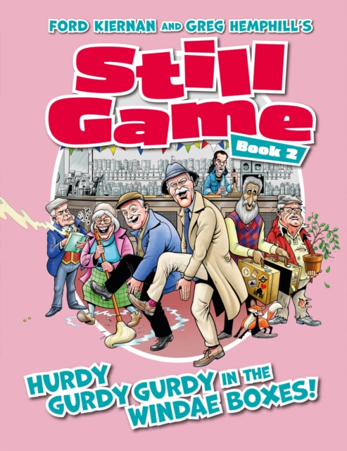Still Game Book 2: HURDY GURDY GURDY IN THE WINDAE BOXES!
