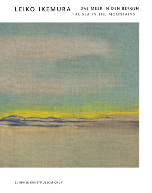 Leiko Ikemura: The Sea in the Mountains