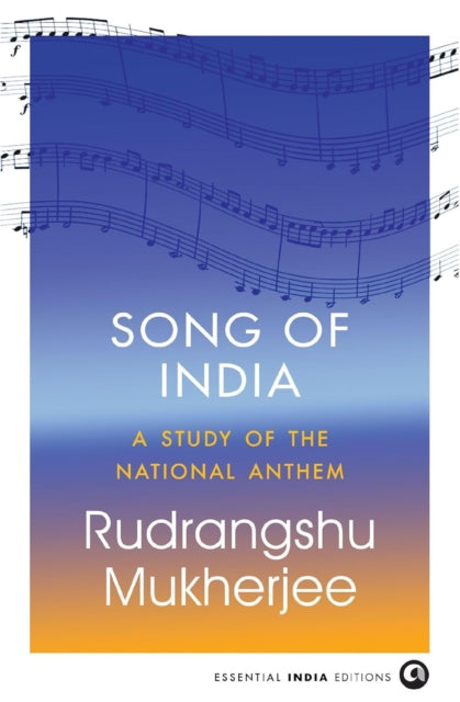 Song of India: A Study of the National Anthem