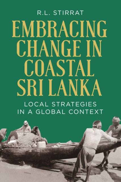 Embracing Change in Costal Sri Lanka: Local Strategies in a Global Context