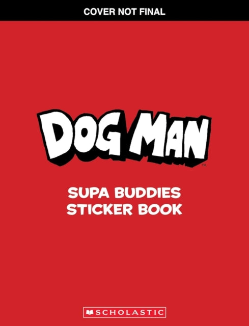 Dog Man: Supa Buddies Sticker Book