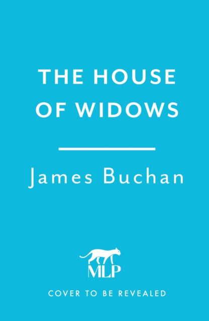 The House of Widows: A swashbuckling, epic tale of adventure: Volume 4 in The Family of William Neilson