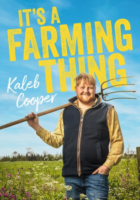 The World According to Kaleb: Wisdom from the Farm and Beyond