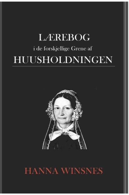 Lærebog i de forskjellige Grene af Huusholdningen