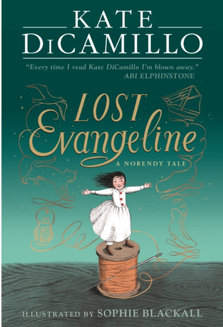 Lost Evangeline: A wise and magical story that celebrates fairytales from the internationally bestselling author of THE TALE OF DESPEREAUX, perfect for ages 8, 9, 10, 11