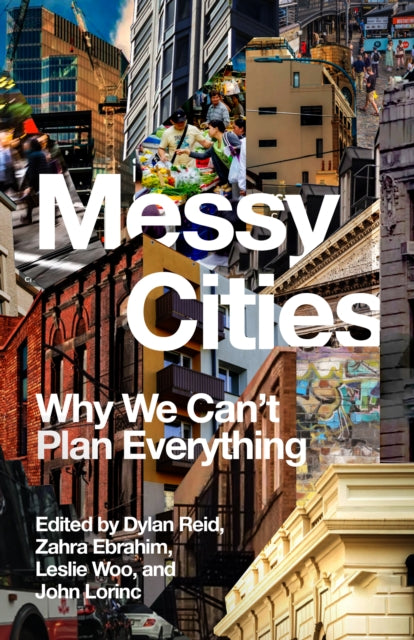 Messy Cities: The Case for Navigating Urban Disorder