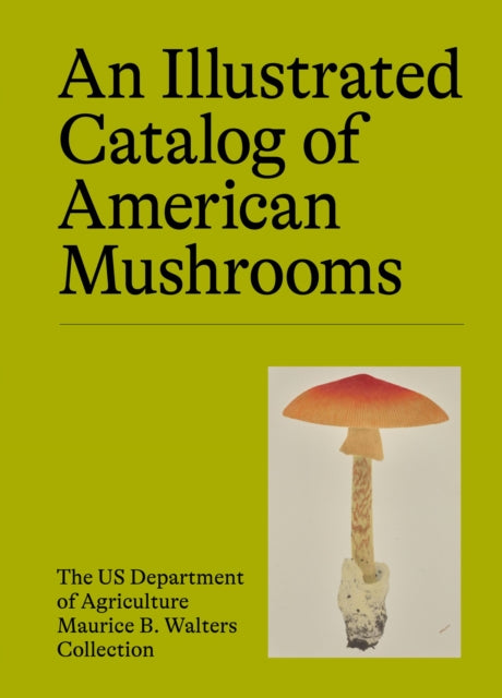 An Illustrated Catalog of American Mushrooms