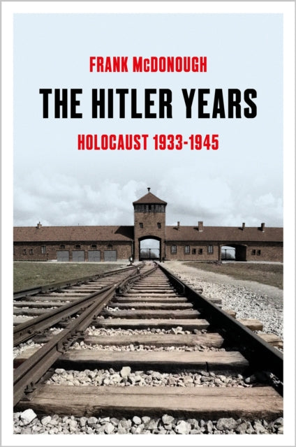 The Hitler Years: Holocaust 1933–1945