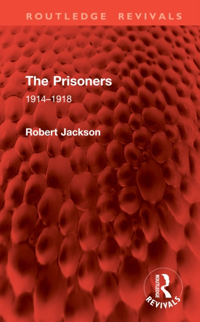 The Prisoners: 1914–1918