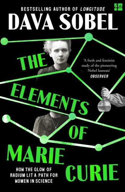 The Elements of Marie Curie: How the Glow of Radium Lit a Path for Women in Science