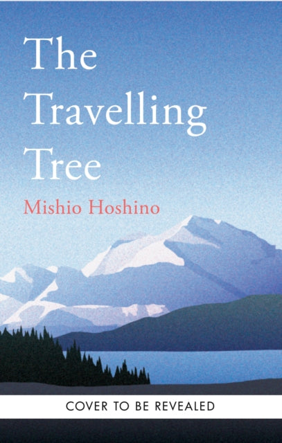 The Traveling Tree: The international bestseller from Japan