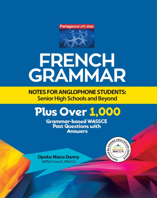 French Grammar Notes for Anglophone Students: Senior High Schools and Beyond